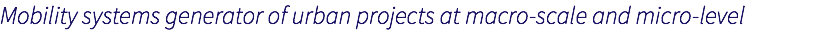 Mobility systems generator of urban projects at macro-scale and micro-level 